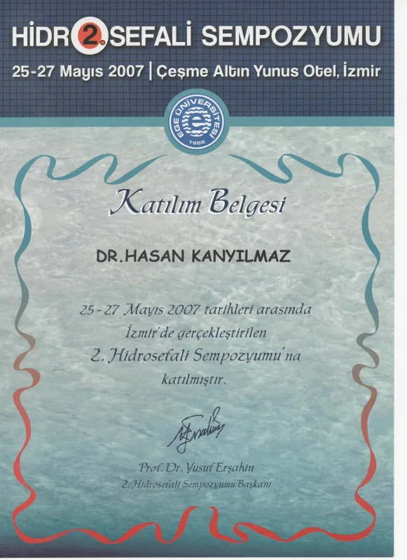 2. Hidrosefali Sempozyumu — Ege Üniversitesi (Başkan: Prof. Dr. Yusuf Erşahin), 25-27 Mayıs 2007 (Çeşme)